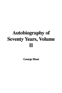Autobiography of Seventy Years, Volume II