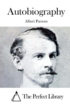 Autobiography - The Perfect Library (Editor), and Parsons, Albert