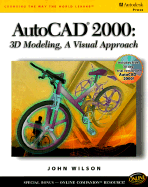 AutoCAD 2000 3D Modeling: A Visual Approach
