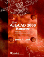 AutoCAD 2000 Instructor - Leach, James A.