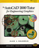 AutoCAD 2000 Tutor for Engineering Graphics - Kalameja, Alan J