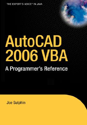 AutoCAD 2006 VBA: A Programmer's Reference - Sutphin, Joe