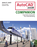 AutoCAD 2008 Companion - Leach, James A, and Dyer, James, Mr.