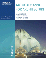 AutoCAD 2008 for Architecture - Jefferis, Alan, and Jones, Mike, and Jefferis, Tereasa