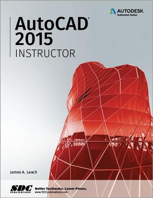 AutoCAD 2015 Instructor - Leach, James A