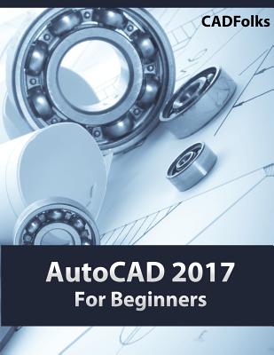 AutoCAD 2017 For Beginners - Cadfolks