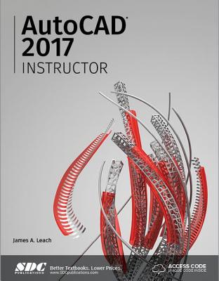 AutoCAD 2017 Instructor (Including unique access code) - Leach, James