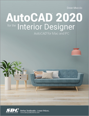 AutoCAD 2020 for the Interior Designer - Muccio, Dean