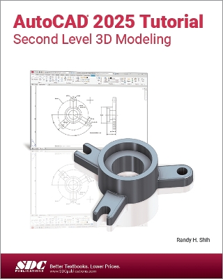 AutoCAD 2025 Tutorial Second Level 3D Modeling - Shih, Randy H.