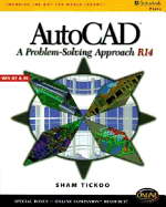 AutoCAD: A Problem Solving Approach: Release 14 - Tickoo, Sham