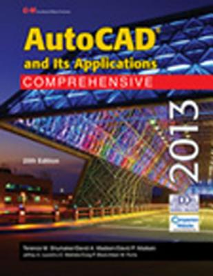 AutoCAD and Its Applications Comprehensive 2013 - Shumaker, Terence M, and Madsen, David A, and Madsen, David P