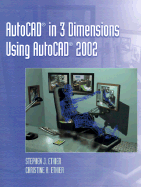 AutoCAD in 3 Dimensions Using AutoCAD 2002