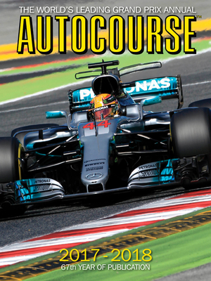 Autocourse 2017-2018: The World's Leading Grand Prix Annual - Dodgins, Tony, and Hamilton, Maurice, and Hughes, Mark, BSC