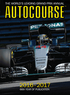 Autocourse Annual 2016 : The World's Leading Grand Prix Annual 2016