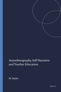 Autoethnography, Self-Narrative and Teacher Education