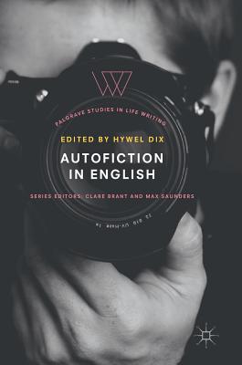 Autofiction in English - Dix, Hywel (Editor)