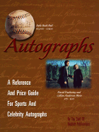 Autographs: A Reference and Price Guide for Sports and Celebrity Autographs - Beckett Publications