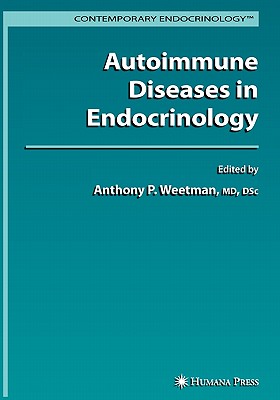 Autoimmune Diseases in Endocrinology - Weetman, Anthony P. (Editor)