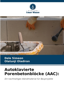 Autoklavierte Porenbetonblcke (AAC) - Simeon, Dele, and Oladiran, Olatunji