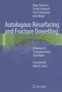 Autologous Resurfacing and Fracture Dowelling: A Manual of Transplantation Technique