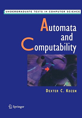 Automata and Computability - Kozen, Dexter C