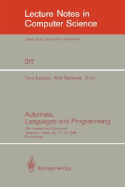 Automata, Languages and Programming: 15th International Colloquium, Tampere, Finland, July 11-15, 1988. Proceedings - Lepist, Timo (Editor), and Salomaa, Arto (Editor)