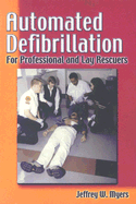 Automated Defibrillation for Professional and Lay Rescuers