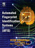 Automated Fingerprint Identification Systems (Afis) - Komarinski, Peter