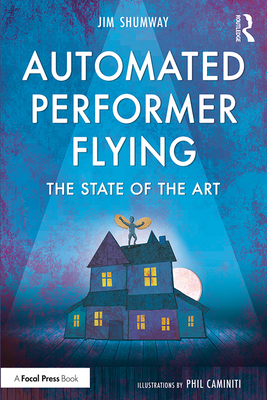 Automated Performer Flying: The State of the Art - Shumway, Jim