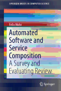 Automated Software and Service Composition: A Survey and Evaluating Review