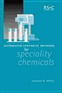 Automated Synthetic Methods for Speciality Chemicals: Rsc
