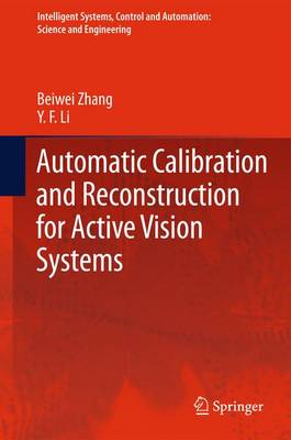 Automatic Calibration and Reconstruction for Active Vision Systems - Zhang, Beiwei, and Li, Y. F.