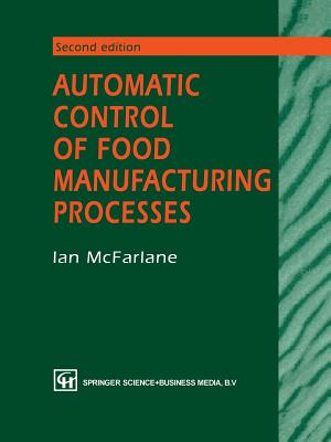 Automatic Control of Food Manufacturing Processes - McFarlane, I