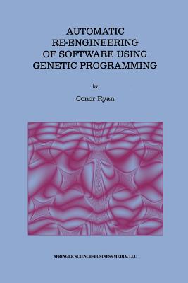 Automatic Re-Engineering of Software Using Genetic Programming - Ryan, Conor