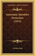 Automatic Sprinkler Protection (1914)