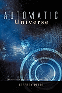 Automatic Universe: The Universe According to the Meaning of Life