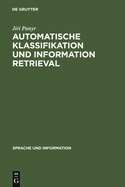 Automatische Klassifikation Und Information Retrieval