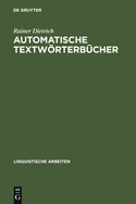 Automatische Textwrterbcher: Studien Zur Maschinellen Lemmatisierung Verbaler Wortformen Des Deutschen