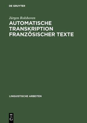 Automatische Transkription Franzosischer Texte - Rolshoven, J?rgen