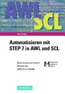 Automatisieren Mit Step 7 in Awl & Scl 3a +CD