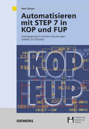 Automatisieren Mit STEP 7 in KOP Und FUP: Speicherprogrammierbare Steuerungen SIMATIC S7-300/400