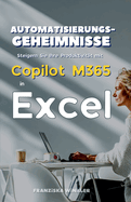 Automatisierungsgeheimnisse: Steigern Sie Ihre Produktivitt mit Copilot M365 in Excel