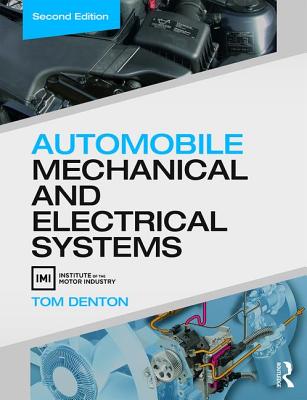 Automobile Mechanical and Electrical Systems - Denton, Tom