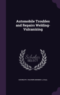 Automobile Troubles and Repairs Welding- Vulcanizing