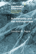 Automobility and the Anthropocene: The Car as Post-Human