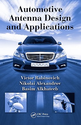 Automotive Antenna Design and Applications - Rabinovich, Victor, and Alexandrov, Nikolai, and Alkhateeb, Basim