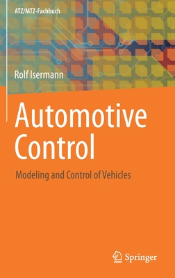 Automotive Control: Modeling and Control of Vehicles - Isermann, Rolf