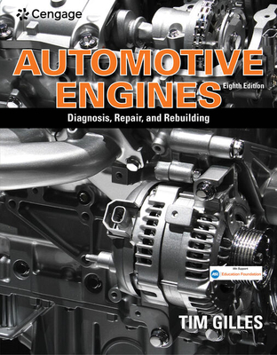 Automotive Engines: Diagnosis, Repair, and Rebuilding - Gilles, Tim