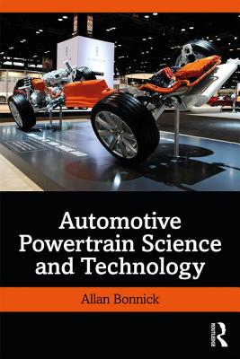 Automotive Powertrain Science and Technology - Bonnick, Allan