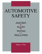 Automotive Safety: Anatomy, Injury, Testing & Regulation
